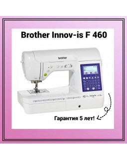 Швейная машина Brother Innov-is F 460